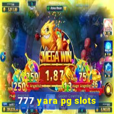 777 yara pg slots